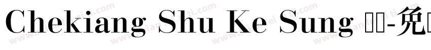 Chekiang Shu Ke Sung 粗体字体转换